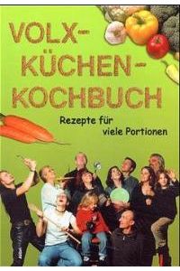 Volxküchen-Kochbuch: Rezepte für viele Portionen von Hannebambel Kneipenkollektiv