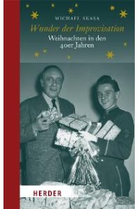 Wunder der Improvisation: Weihnachten in den 40er Jahren [Gebundene Ausgabe]Michael Skasa (Autor)