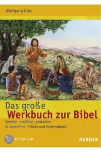 Das große Werkbuch zur Bibel: Spielen, erzählen, gestalten in Gemeinde, Schule und Gottesdienst [Gebundene Ausgabe]Wolfgang Gies (Autor)