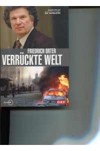 Verrückte Welt.   - ORF Augenzeuge der Weltpolitik.