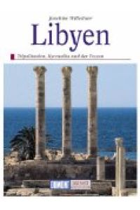 Libyen : Tripolitanien, Syrtebogen, Fezzan und die Kyrenaika.   - DuMont Kunst-Reiseführer
