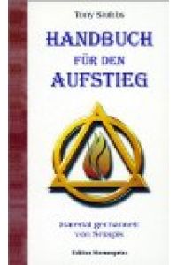 Handbuch für den Aufstieg : Material gechannelt von Serapis.   - [Aus dem Amerikan. von Hans-Jürgen Maurer und Hans Nietsch], Edition Sternenprinz