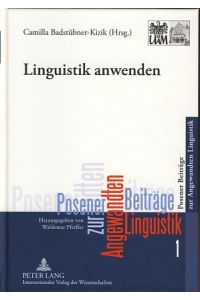 Linguistik anwenden.   - Posener Beiträge zur angewandten Linguistik, Bd. 1
