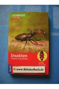Insekten : erkennen & bestimmen  - ; [extra: mit ausklappbarer Bestimmungstafel].Hrsg. von Gunter Steinbach. Fotografiert vom Autor, Steinbachs Naturführer