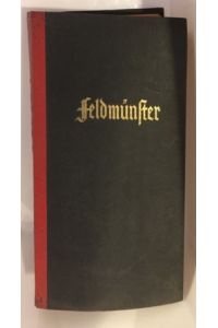 Feldmünster, Roman aus e. Jesuiteninternat / Franz Graf Zedtwitz