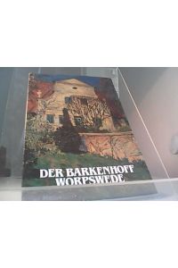 Der Barkenhoff Worpswede