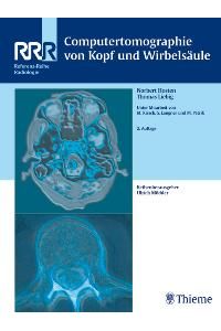 Computertomographie von Kopf und Wirbelsäule [Gebundene Ausgabe] von Norbert Hosten (Autor), Thomas Liebig (Autor)