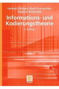 Informations- und Kodierungstheorie von Herbert Klimant (Autor), Rudi Piotraschke (Autor), Dagmar Schönfeld