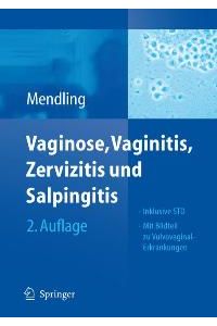 Vaginose, Vaginitis, Zervizitis und Salpingitis [Gebundene Ausgabe] Werner Mendling (Autor)