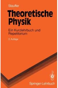 Theoretische Physik (Springer-Lehrbuch) von Dietrich Stauffer