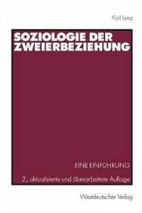 Soziologie der Zweierbeziehung: Eine Einführung von Karl Lenz (Autor)