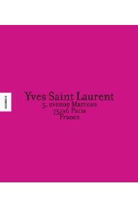 Yves Saint Laurent. 5, avenue Marceau, 75116 Paris, France. Von David Teboul (Autor)