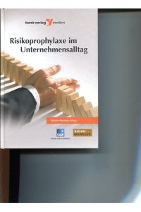 Risikoprophylaxe im Unternehmensalltag.   - Risiko-Manager.