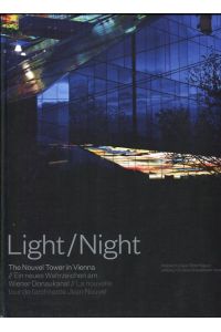Light/Night - The Nouvel Tower - Ein Wahrzeichen am Wiener Donaukanal von Jean Nouvel.