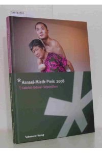 Hansel-Mieth-Preis 2008  - Gabriel-Grüner-Stipendium