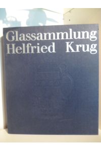 Glassammlung Helfried Krug