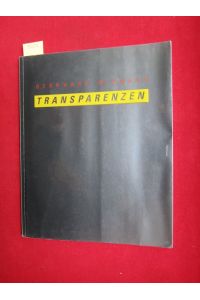 Transparenzen  - : Katalog zur Ausstellung der Staatlichen Akademie der Bildenden Künste Stuttgart 15. Februar bis 5. März 1993. Text von Christian Sabisch.