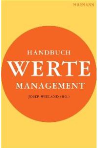 Handbuch Wertemanagement von Josef Wieland