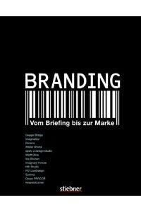 Branding: Vom Briefing bis zur Marke [Gebundene Ausgabe] Matthias Mono (Autor)