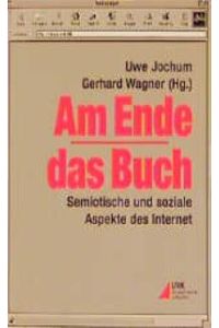 Am Ende, das Buch von Uwe Jochum (Autor), Gerhard Wagner (Autor)