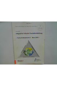 Leitprojekt integrierte Virtuelle Produktentstehung: Fortschrittsbericht II, März 2002.