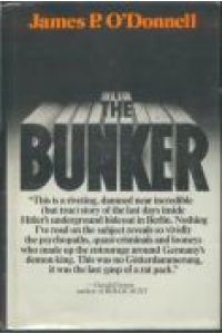 The Bunker. The History of the Reich Chancellery Group.