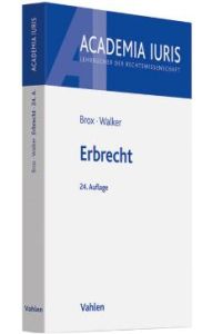 Erbrecht von Hans Brox (Autor), Wolf-Dietrich Walker (Autor)