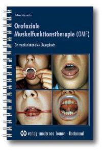 Orofaziale Muskelfunktionstherapie ( OMF): Ein myofunktionelles Übungsbuch von Volkmar Clausnitzer