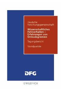 Wissenschaftliches Fehlverhalten: Tagungsbericht. Standpunkte von Deutsche Forschungsgemeinschaft (DFG) (Herausgeber)