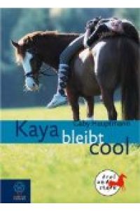 Bd. 3. Kaya bleibt cool  - frei und stark