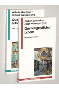 Quellen geistlichen Lebens. Bände 1 und 2. Hrsg. u. eingel. von Wilhelm Geerlings [Bd. 1] / Gisbert Greshake/ Geerlings, Josef Weismayer [Bd. 2].
