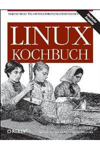 Linux Kochbuch. Praktischer Rat für Anwender und Systemadministratoren [Gebundene Ausgabe] von Carla Schroder (Autor)