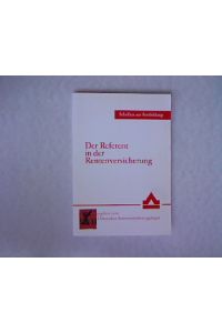 Der Referent in der Rentenversicherung.   - Schriften zur Fortbildung, Band 38.
