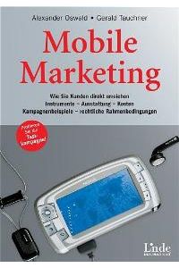 Mobile Marketing von Alexander Oswald und Gerald Tauchner
