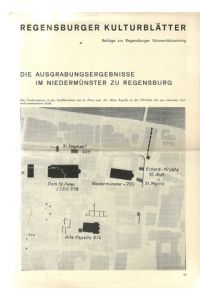 Die Ausgrabungsergebnisse in Niedermünster zu Regensburg  - (= Regensburger Kulturblätter)