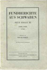 Fundberichte aus Schwaben Neue Folge XI + XII (1938-1950 = 1. Teil) + 1938-1951 (= 2. Teil)