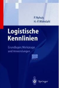 Logistische Kennlinien. Grundlagen, Werkzeuge und Anwendungen [Gebundene Ausgabe] von Peter Nyhuis (Autor), Hans-Peter Wiendahl (Autor)