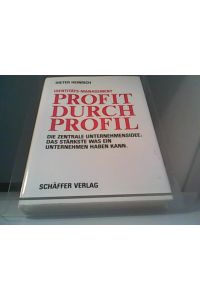 Identitäts-Management: Profit durch Profil  - Die zentrale Unternehmensidee: Das Stärkste was ein Unternehmen haben kann.