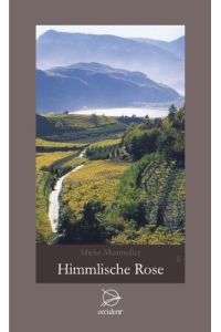 Himmlische Rose : Roman.