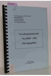 Forschungslandschaft 'Ex-DDR' 1992 - Ein Spiegelbild