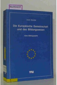 Die Europäische Gemeinschaft und das Bildungswesen  - Eine Bibliographie Stand: 31.12.1993