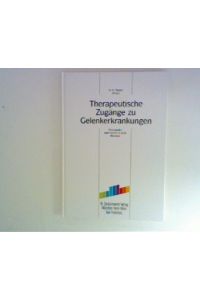 Therapeutische Zugänge zu Gelenkerkrankungen : Therapeutic approaches to joint diseases.