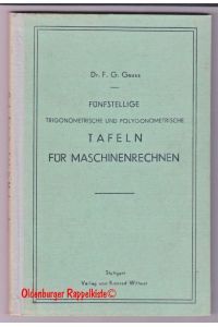 Fünfstellige vollständige trigonometrische und polygonometrische Tafeln für Maschinenrechnen(1944) - Gauss, Friedrich Gustav