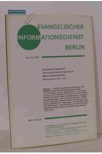Evangelischer Informationsdienst Berlin  - Heft 4/5 Jg. VI -  Mai/Juni 1972
