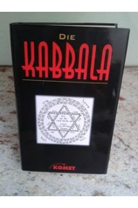 Die Kabbala: Eine Textauswahl mit Einleitung, Bibliografie und Lexikon
