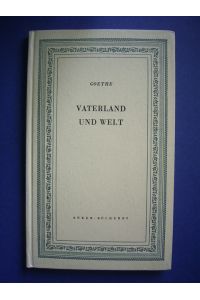 Vaterland und Welt. Auswahl und Nachwort von Eugen Wolf.