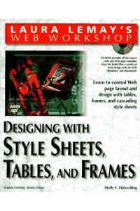 Laura Lemay's Web Workshop: Designing With Stylesheets, Tables, and Frames