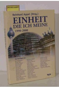 Einheit die ich meine  - 1990 - 2000 / Reinhard Appel (Hrsg.). [Übers.: Irene Gagelmann]