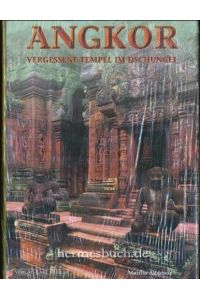 Angkor.   - Vergessene Tempel im Dschungel.