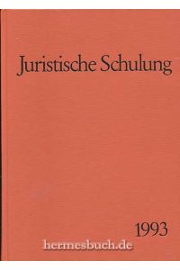 Juristische Schulung.   - Zeitschrift für Studium und Ausbildung. 33. Jahrgang 1993.